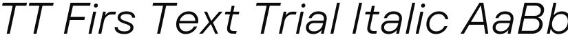 TT Firs Text Trial Italic font