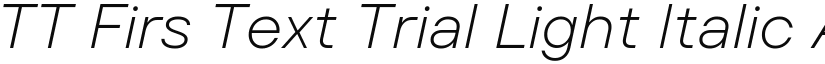 TT Firs Text Trial Light Italic font