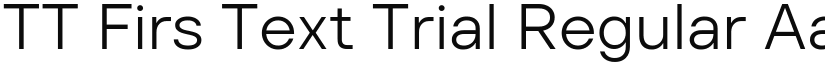 TT Firs Text Trial Regular font