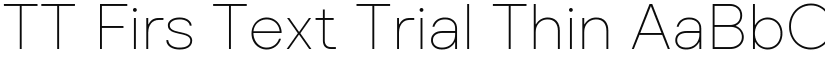 TT Firs Text Trial Thin font