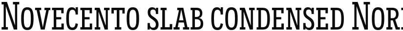 Novecento slab condensed Normal font