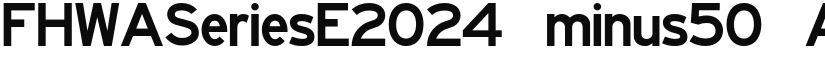 FHWASeriesE2024 minus50 font