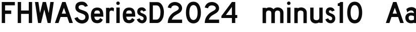 FHWASeriesD2024 font download