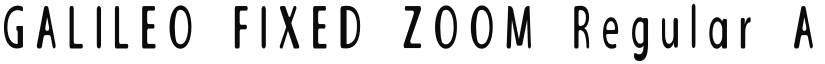 GALILEO FIXED ZOOM Regular font