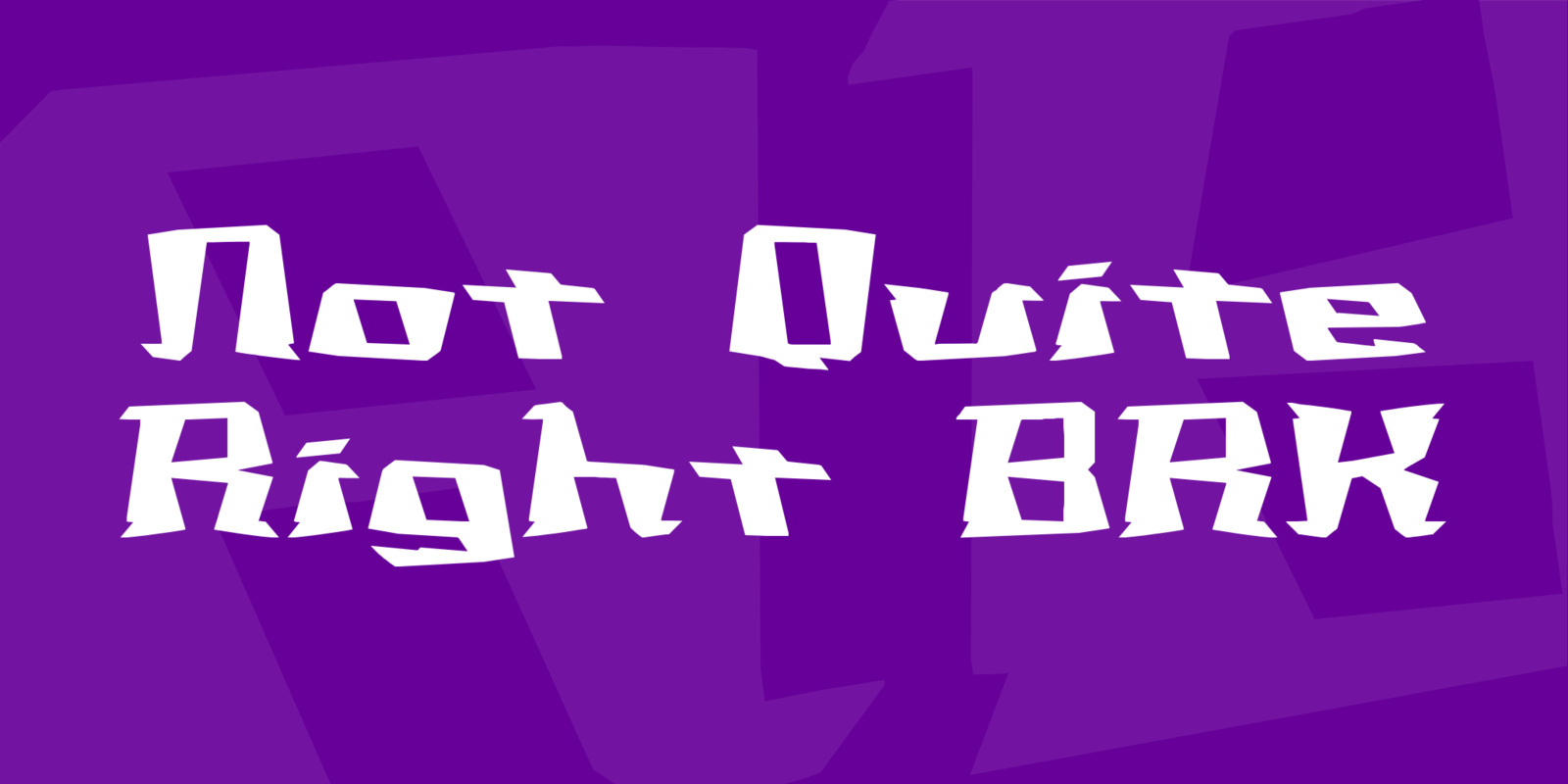 not-quite-right-brk-font-download-free-for-desktop-webfont