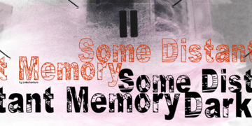 Some Distant Memory Dark