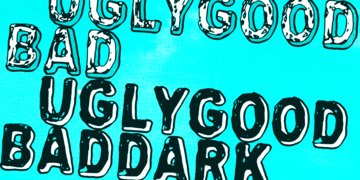 Uglygoodbad