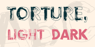 Torture, Dark