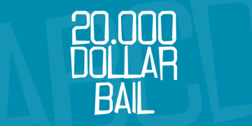 20.000 dollar bail