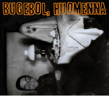 Bugebol huomenna