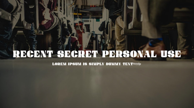 Recent Secret Personal Use Font