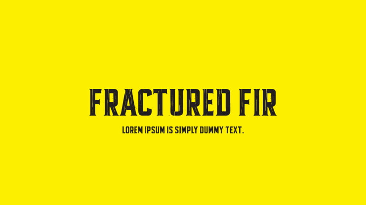 Fractured Fir Font : Download Free for Desktop & Webfont