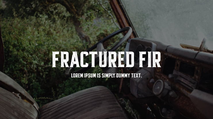 Fractured Fir Font : Download Free for Desktop & Webfont