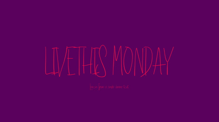 LIVE THIS MONDAY Font