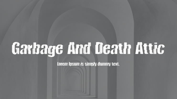 Garbage And Death Attic Font