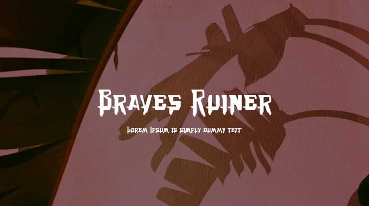 Braves Ruiner Font