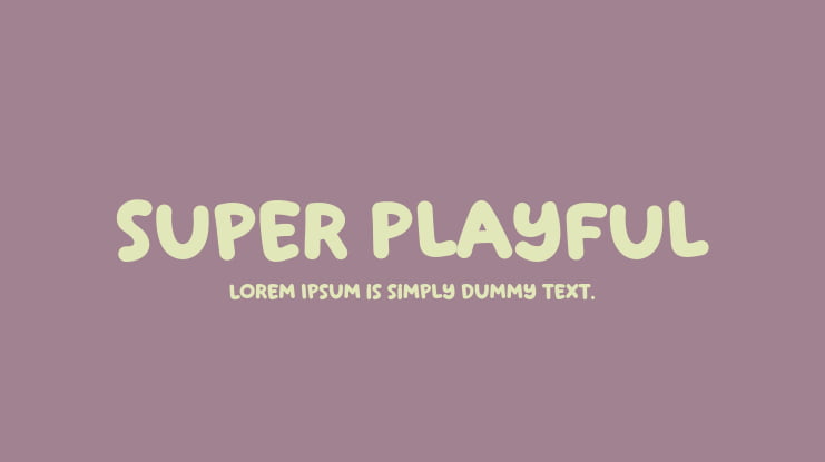 Super Playful Font