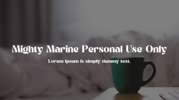 Mighty Marine Personal Use Only Font