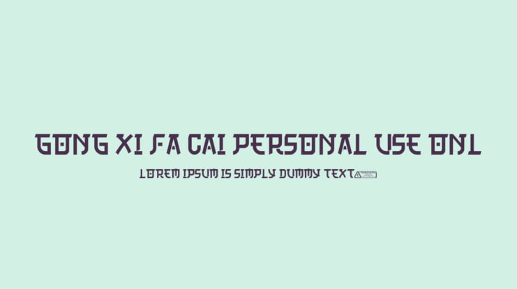 Gong Xi Fa Cai PERSONAL USE ONL Font