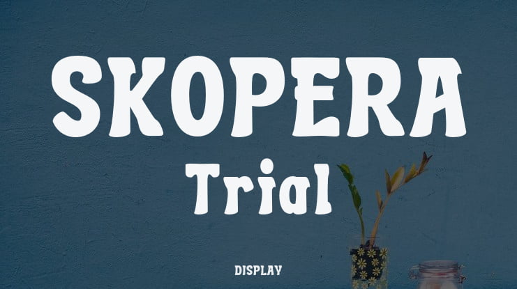 SKOPERA Trial Font