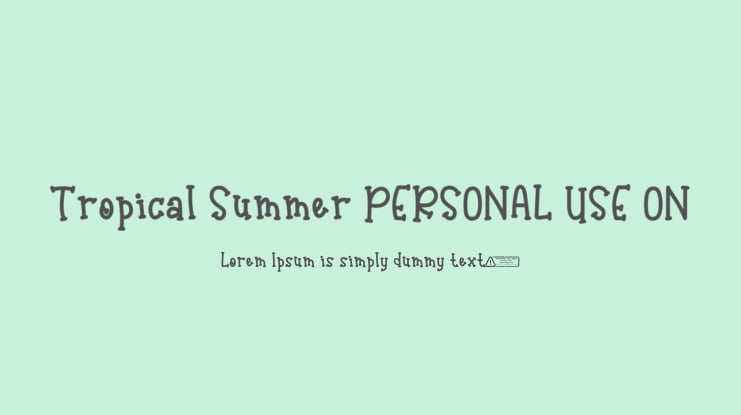 Tropical Summer PERSONAL USE ON Font