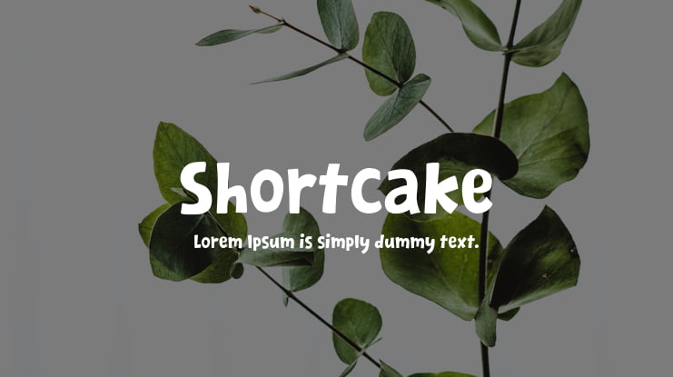 Shortcake Font