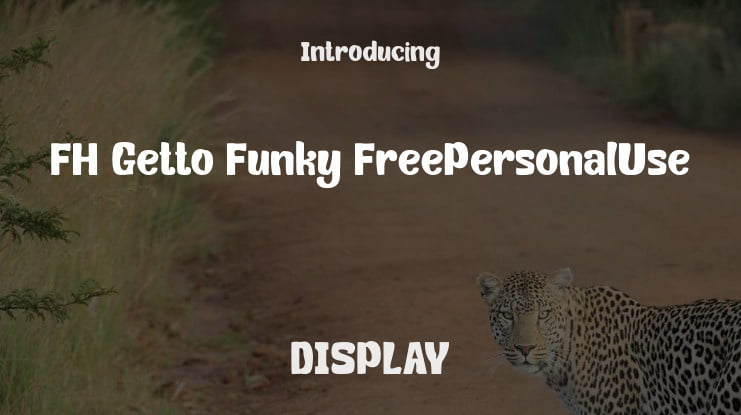 FH Getto Funky FreePersonalUse Font