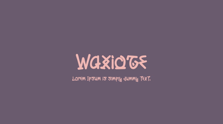 Waxioze Font