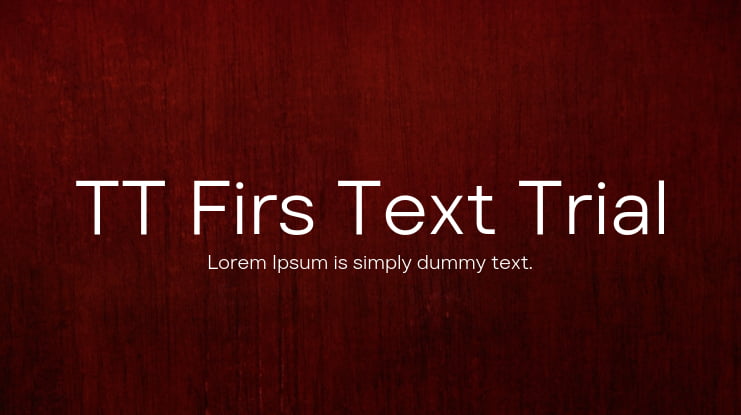 TT Firs Text Trial Font Family