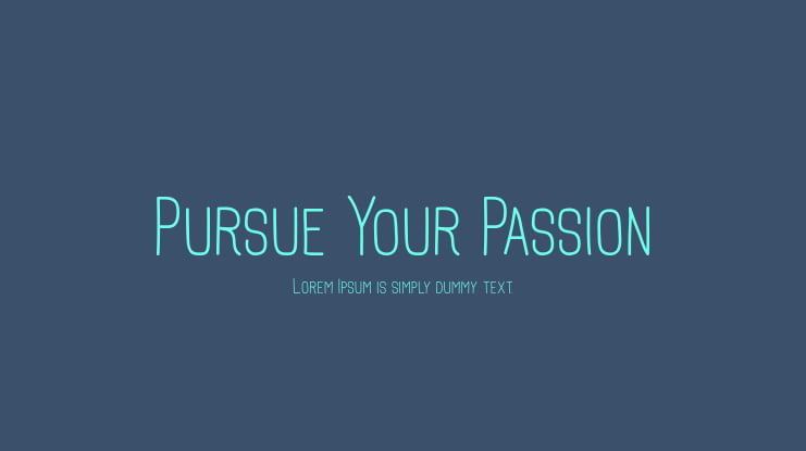 Pursue Your Passion Font