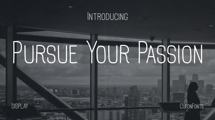 Pursue Your Passion Font