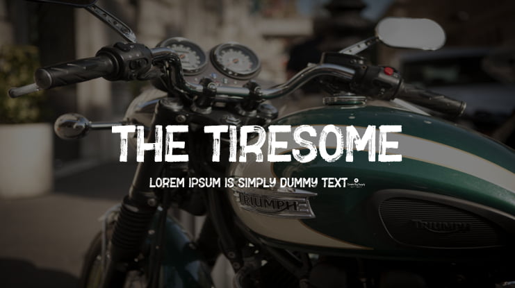 The Tiresome Font