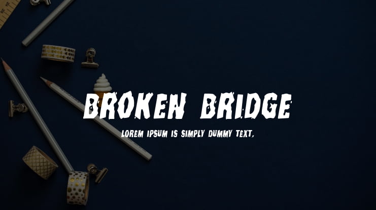 Broken Bridge Font