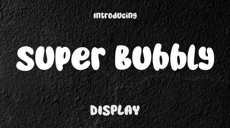 Super Bubbly Font