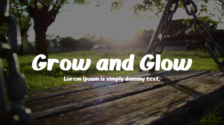 Grow and Glow Font