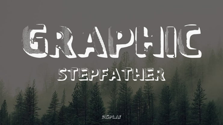 Graphic Stepfather Font