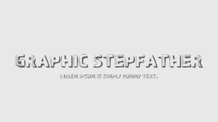 Graphic Stepfather Font