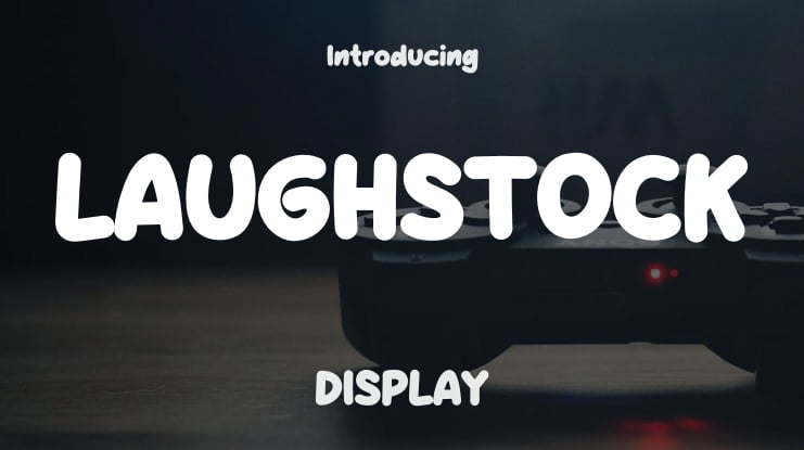 LAUGHSTOCK Font