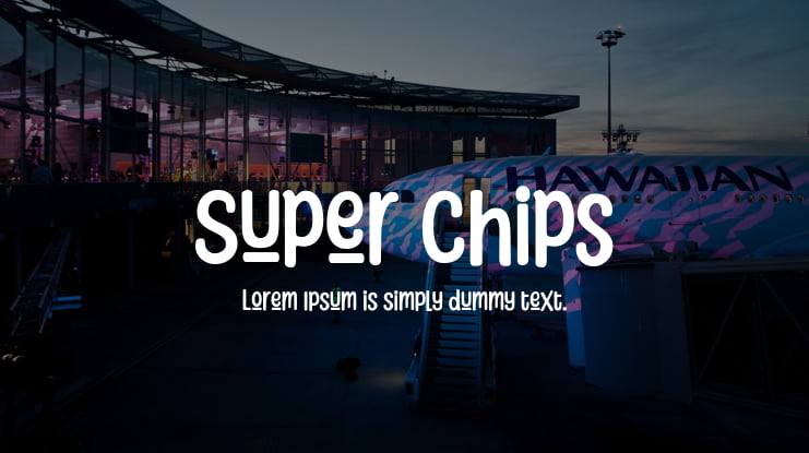 Super Chips Font