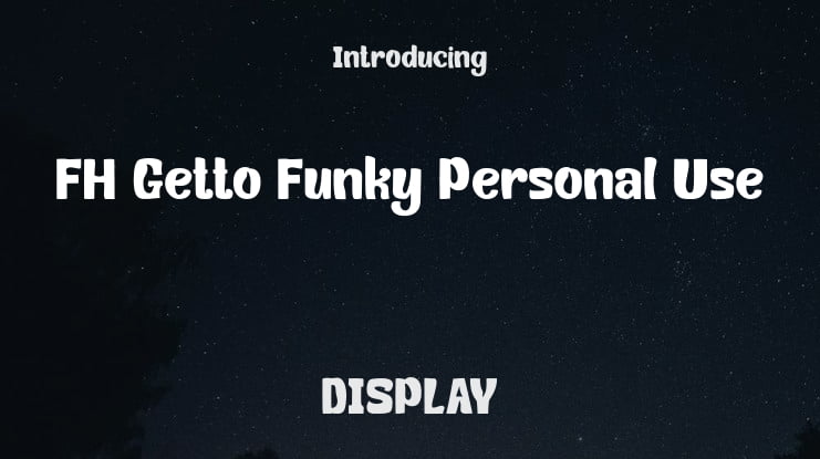 FH Getto Funky Personal Use Font