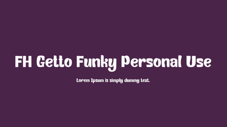 FH Getto Funky Personal Use Font