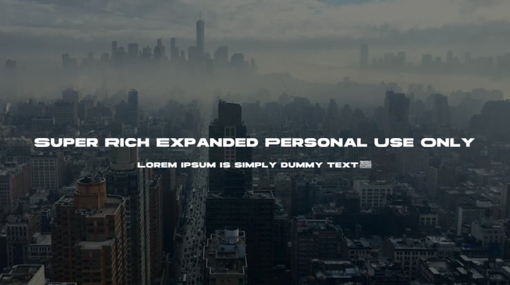 Super Rich Expanded Personal Use Only Font