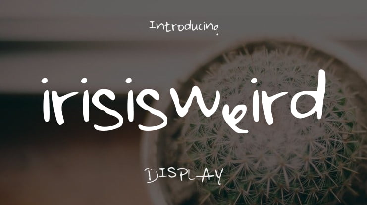 irisisweird Font