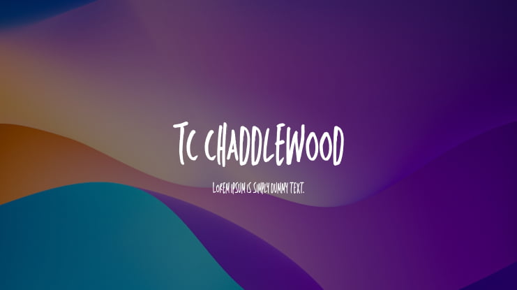 TC Chaddlewood Font