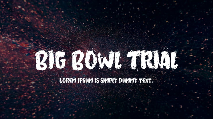 Big Bowl Trial Font