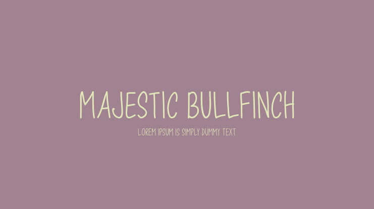 Majestic Bullfinch Font