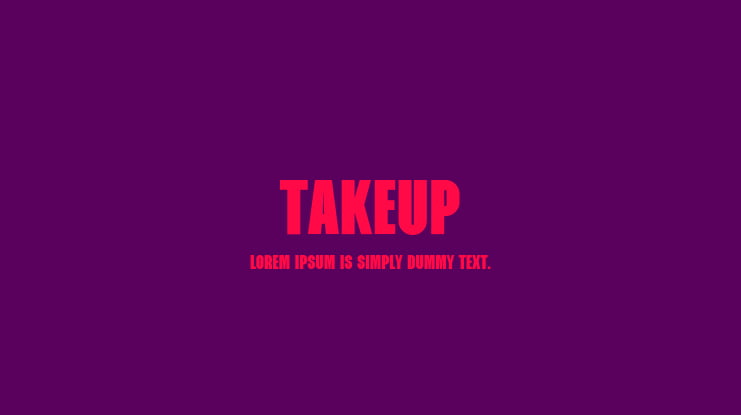 Takeup Font