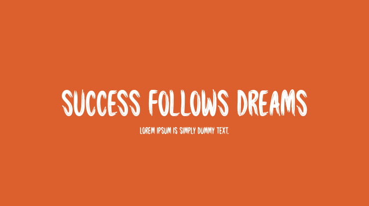 Success Follows Dreams Font