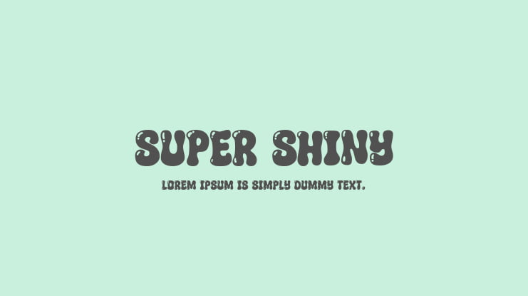 Super Shiny Font