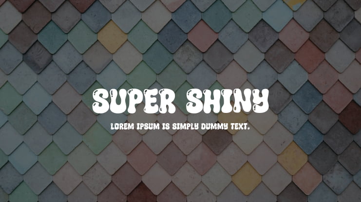 Super Shiny Font